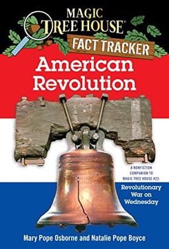 portada American Revolution: A Nonfiction Companion to Magic Tree House #22: Revolutionary war on Wednesday (Magic Tree House Fact Tracker) 