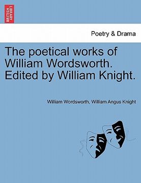 portada the poetical works of william wordsworth. edited by william knight. (en Inglés)