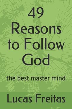 portada 49 Reasons to Follow God: the best master mind (en Inglés)