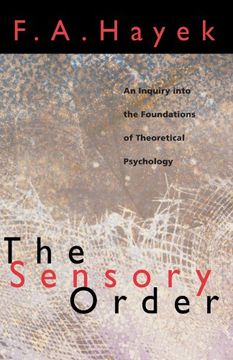 portada The Sensory Order: An Inquiry Into the Foundations of Theoretical Psychology 
