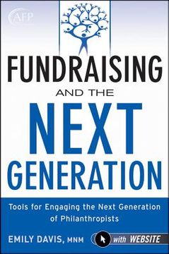 portada fundraising and the next generation: tools for engaging the next generation of philanthropists (en Inglés)