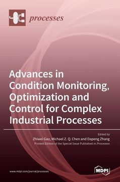 portada Advances in Condition Monitoring, Optimization and Control for Complex Industrial Processes 