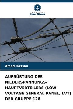 portada Aufrüstung Des Niederspannungs-Hauptverteilers (Low Voltage General Panel, Lvt) Der Gruppe 126 (en Alemán)