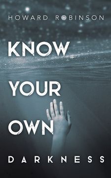 portada Know Your Own Darkness (in English)