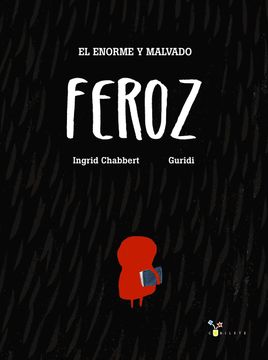 portada El Enorme y Malvado Feroz (in Spanish)