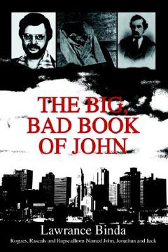 portada the big, bad book of john: rogues, rascals and rapscallions named john, jonathan and jack (in English)