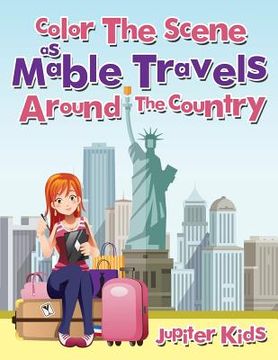 portada Color The Scene As Mable Travels Around The Country (en Inglés)