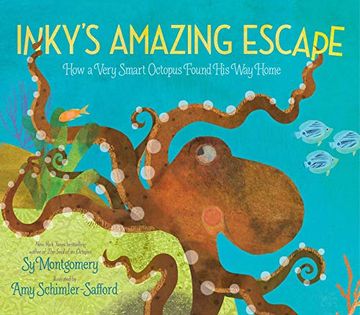 portada Inky'S Amazing Escape: How a Very Smart Octopus Found his way Home (en Inglés)