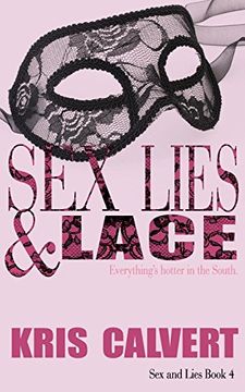 portada Sex, Lies & Lace: Sex and Lies Book 4 