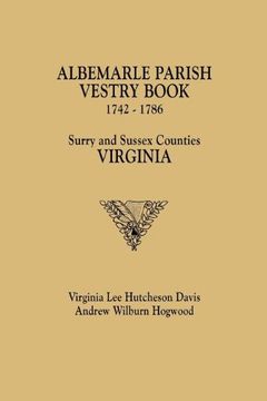 portada albemarle parish vestry book, 1742-1786. surry and sussex counties, virginia (en Inglés)