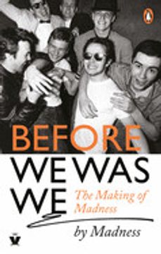 portada Before we was we: The Making of Madness by Madness (en Inglés)