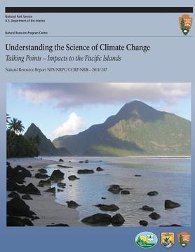 portada Understanding the Science of Climate Change Talking Points ? Impacts to the Pacific Islands (in English)