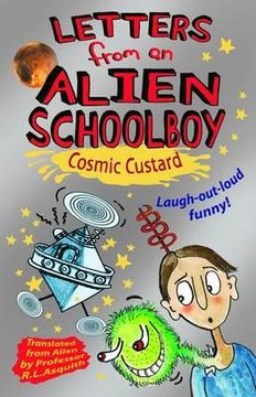 portada letters from an alien schoolboy book 2, . cosmic custard (in English)