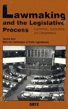portada lawmaking and the legislative process: committees, connections, and compromises
