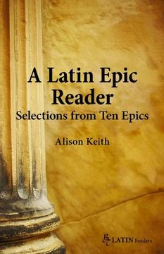 portada A Latin Epic Reader: Selections From ten Epics (en Inglés)