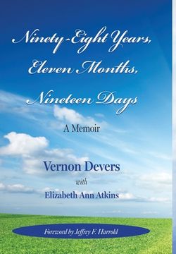 portada Ninety-Eight Years, Eleven Months, Nineteen Days: A Memoir (in English)