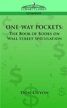 portada one-way pockets: the book of books on wall street speculation (en Inglés)
