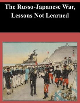 portada The Russo-Japanese War, Lessons Not Learned (en Inglés)