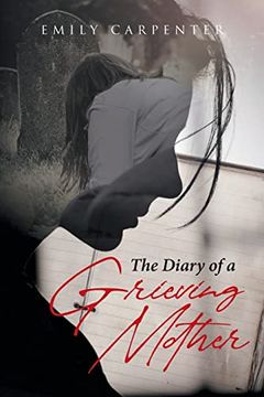 portada The Diary of a Grieving Mother (en Inglés)