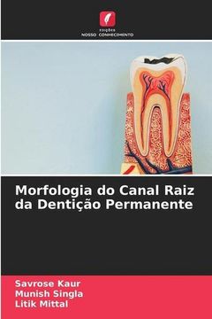 portada Morfologia do Canal Raiz da Dentição Permanente (en Portugués)