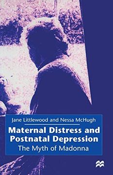 portada Maternal Distress and Postnatal Depression: The Myth of Madonna (en Inglés)