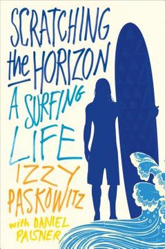portada scratching the horizon: a surfing life (in English)