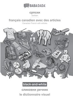 portada BABADADA black-and-white, Serbian (in cyrillic script) - français canadien avec des articles, visual dictionary (in cyrillic script) - le dictionnaire