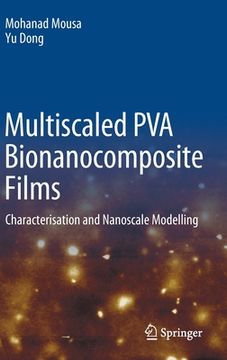 portada Multiscaled Pva Bionanocomposite Films: Characterisation and Nanoscale Modelling (en Inglés)
