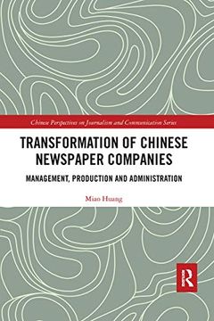 portada Transformation of Chinese Newspaper Companies: Management, Production and Administration (Chinese Perspectives on Journalism and Communication) (in English)