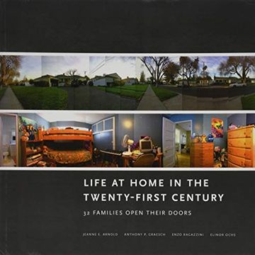 portada Life at Home in the Twenty-First Century: 32 Families Open Their Doors (en Inglés)