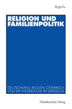 portada Religion und Familienpolitik: Deutschland, Belgien, Österreich und die Niederlande im Vergleich (German Edition)