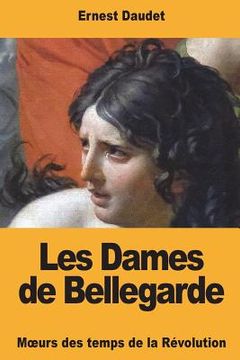 portada Les Dames de Bellegarde (in French)