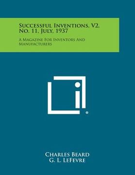 portada Successful Inventions, V2, No. 11, July, 1937: A Magazine for Inventors and Manufacturers (en Inglés)