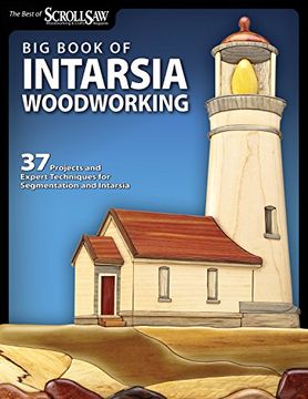 portada Big Book of Intarsia Woodworking: 37 Projects and Expert Techniques for Segmentation and Intarsia (en Inglés)
