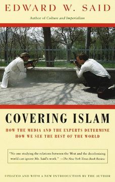 portada Covering Islam: How the Media and the Experts Determine how we see the Rest of the World 