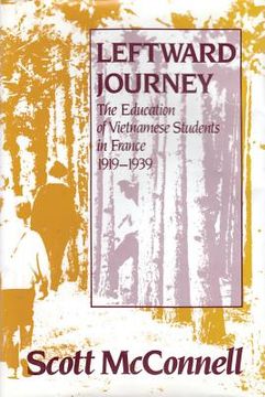 portada leftward journey: the education of vietnamese students in france 1919-1939 (en Inglés)