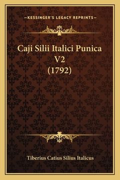 portada Caji Silii Italici Punica V2 (1792) (in Latin)