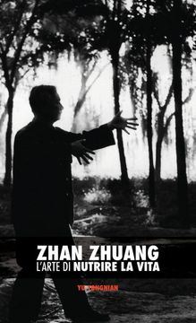 portada Zhan Zhuang: L'arte di Nutrire la Vita