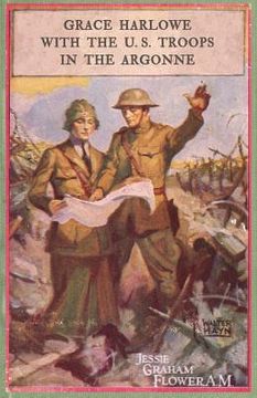 portada Grace Harlowe With the U.S. Troops in the Agonne (en Inglés)