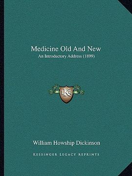 portada medicine old and new: an introductory address (1899) (en Inglés)