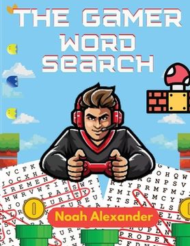 portada The Gamer Word Search: Large Print 8.5x11 with 100 puzzles (in English)
