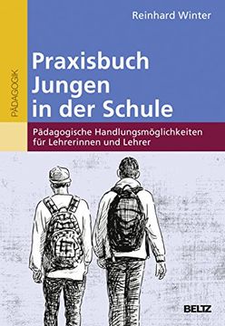 portada Praxisbuch Jungen in der Schule: Pädagogische Handlungsmöglichkeiten für Lehrerinnen und Lehrer (in German)