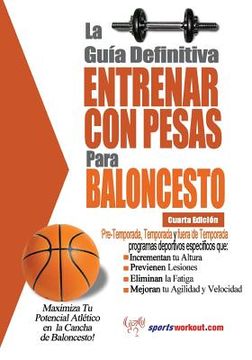 portada La Guia Definitiva - Entrenar Con Pesas Para Baloncesto (en Inglés)