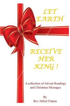 portada Let Earth Receive Her King: A collection for Advent and Christmas (en Inglés)