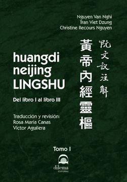 portada Huangdi Neijing Lingshu Tomo 1: Del Libro i al Libro iii (in Spanish)