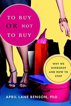 portada To buy or not to Buy: Why we Overshop and how to Stop (en Inglés)