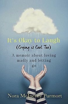 portada It's Okay to Laugh (Crying is Cool Too): A memoir about loving madly and letting go