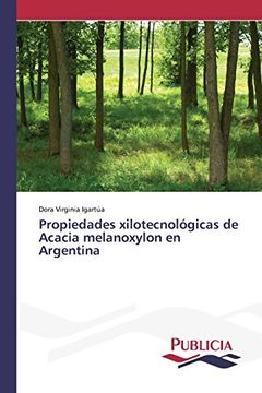 portada Propiedades Xilotecnológicas de Acacia Melanoxylon en Argentina