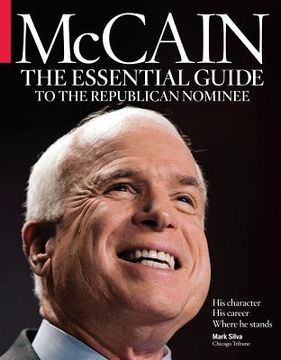 portada McCain: The Essential Guide to the Republican Nominee