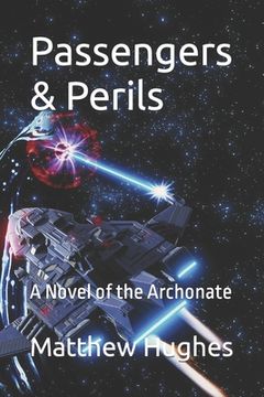portada Passengers & Perils: A Novel of the Archonate (en Inglés)